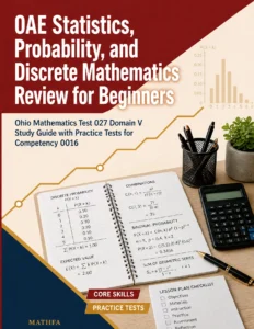 OAE Statistics, Probability, and Discrete Mathematics Review for Beginners – OAE 027 Math Study Guide & Practice Tests book cover