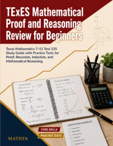TExES Mathematical Proof and Reasoning Review for Beginners – TExES 235 Math Study Guide & Practice Tests book cover