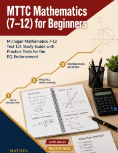 MTTC Mathematics 7-12 for Beginners – MTTC 131 Math Study Guide & Practice Tests book cover
