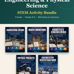 Engineering & Physical Science STEM Bundle — 5 STEM activity books for grades 6–8
