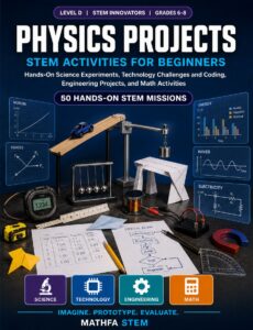Physics Projects STEM Activities for Beginners – 50 Hands-On Missions for Grades 6–8 book cover